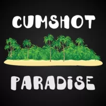 CUMSHOT Paradise