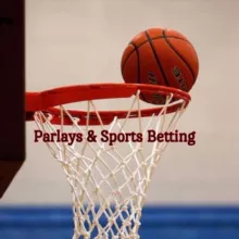 PARLAYS & SPORTS BETTING