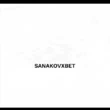 SANAKOVXBET 💸