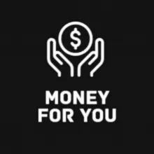Money For You